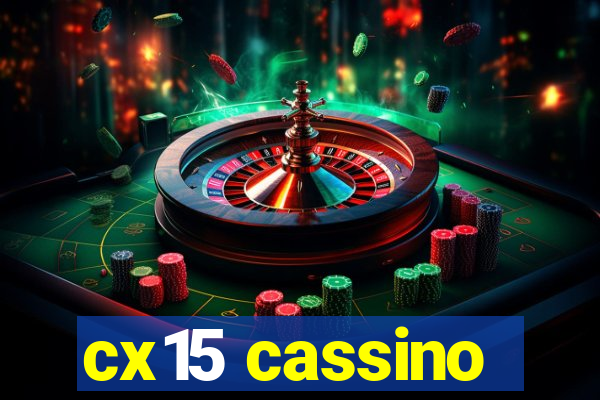 cx15 cassino